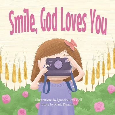 Smile, God Loves You B086PPHXKP Book Cover
