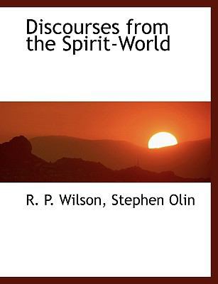 Discourses from the Spirit-World [Large Print] 0554458551 Book Cover