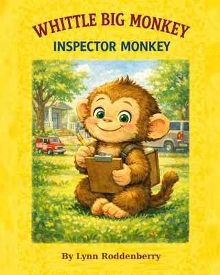 Whittle Big Monkey: Inspector Monkey B0GXP85ZNJ Book Cover