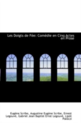 Les Doigts de F E: Com Die En Cinq Actes En Prose 1113104163 Book Cover