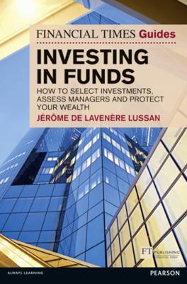 Financial Times Guide to Investing in Funds: Ho... 0273732854 Book Cover