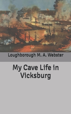 My Cave Life in Vicksburg B085KKLXMM Book Cover