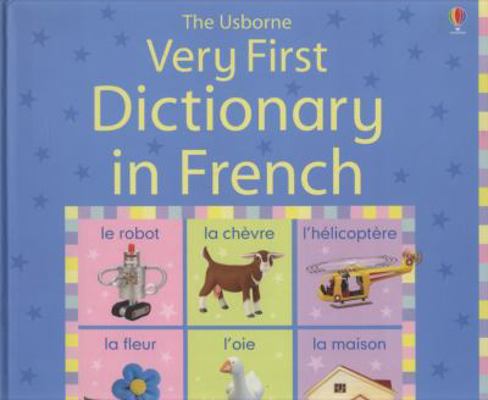 The Usborne Very First Dictionary in French 074608806X Book Cover