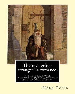 The mysterious stranger: a romance. By: Mark Tw... 1539959031 Book Cover