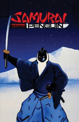 Samurai Penguin - 40th Anniversary Edition 1593620489 Book Cover