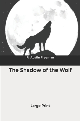 The Shadow of the Wolf: Large Print B084NZ8W5V Book Cover