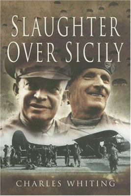 Slaughter Over Sicily 1844153428 Book Cover
