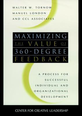 Maximizing the Value of 360-Degree Feedback: A ... 0787909580 Book Cover
