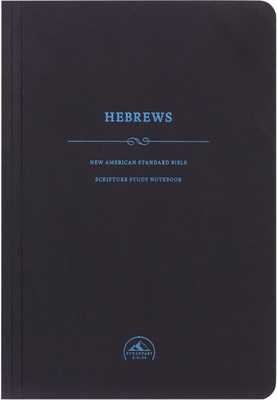 NASB Scripture Study Notebook: Hebrews 1937212777 Book Cover