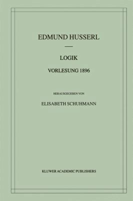 Logik Vorlesung 1896 [German] 9401038236 Book Cover