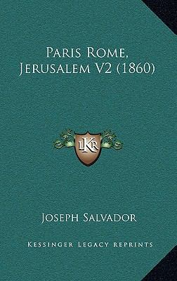 Paris Rome, Jerusalem V2 (1860) [French] 1167960629 Book Cover