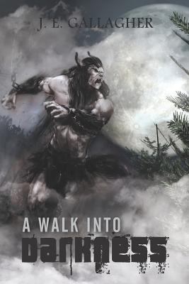 A Walk Into Darkness 1478395079 Book Cover