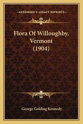 Flora Of Willoughby, Vermont (1904) 1165406497 Book Cover