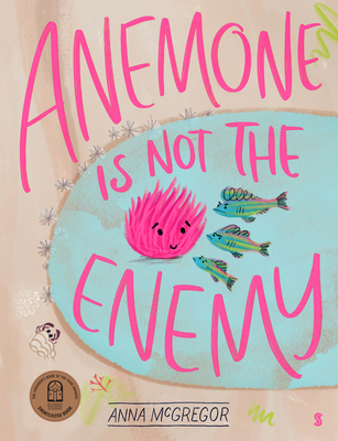 Anemone Is Not the Enemy 1950354512 Book Cover