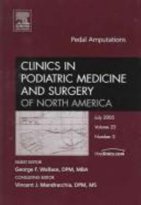 Pedal Amputations, an Issue of Clinics in Podia... 1416027084 Book Cover