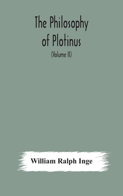 The philosophy of Plotinus; The Gifford Lecture... 9354178235 Book Cover