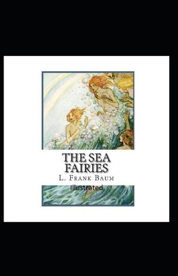 The Sea Fairies Illustrated B08C8R9RF5 Book Cover