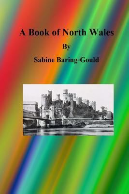 A Book of North Wales 1532970064 Book Cover