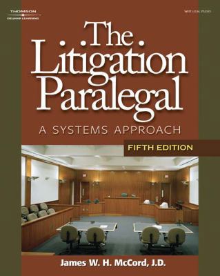 The Litigation Paralegal: A Systems Approach 1428323449 Book Cover