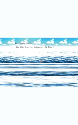 The PhD Trap in Bulgaria: My Story B0DG795Z2T Book Cover