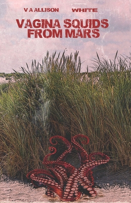 Vagina Squids From Mars B0D1DTSGN8 Book Cover