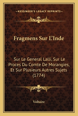 Fragmens Sur L'Inde: Sur Le General Lalli, Sur ... [French] 116605599X Book Cover