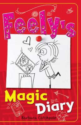 Feely's Magic Diary (Feely Tonks) 178591121X Book Cover
