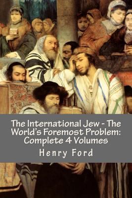 The International Jew - The World's Foremost Pr... 1532855222 Book Cover