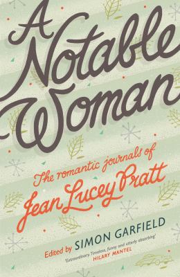 A Notable Woman: The Romantic Journals of Jean ... 1782115706 Book Cover