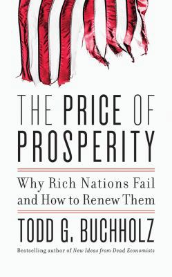 The Price of Prosperity: Why Rich Nations Fail ... 1522690816 Book Cover