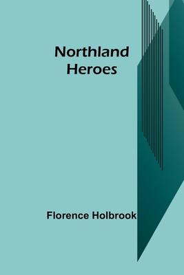 Northland Heroes 9356906327 Book Cover