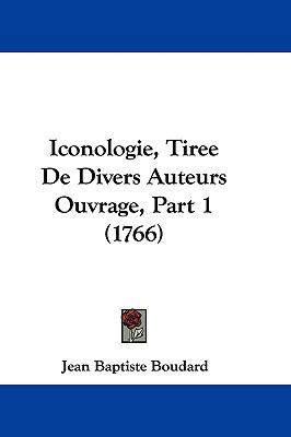 Iconologie, Tiree de Divers Auteurs Ouvrage, Pa... [French] 1104802252 Book Cover