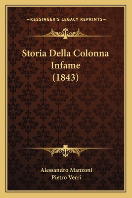 Storia Della Colonna Infame (1843) [Italian] 1165802945 Book Cover