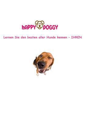 Happy Doggy: Lernen Sie den besten aller Hunde ... [German] 3732287475 Book Cover