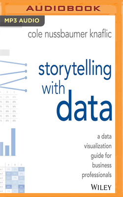 Storytelling with Data: A Data Visualization Gu... 1978614276 Book Cover