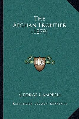 The Afghan Frontier (1879) 1165748797 Book Cover