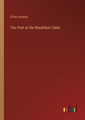 The Poet at the Breakfast-Table 3368152882 Book Cover