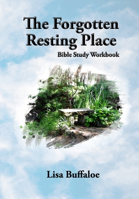 The Forgotten Resting Place 0692132406 Book Cover