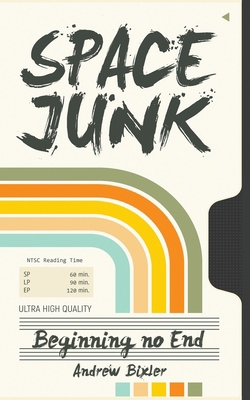 Space Junk: Beginning no End 1737060752 Book Cover