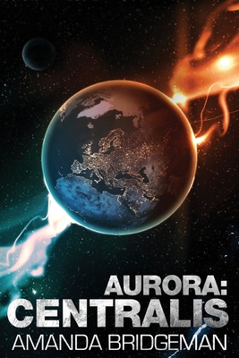Aurora: Centralis (Aurora 4) 0995425949 Book Cover