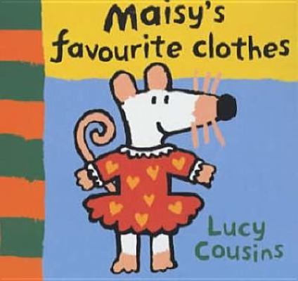 Maisy's Favourite Clothes (Maisy) 0744544084 Book Cover