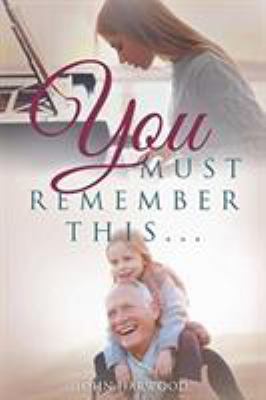 You Must Remember This... 1643502980 Book Cover