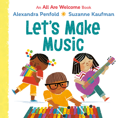 Let's Make Music (an All Are Welcome Board Book) 0593430166 Book Cover
