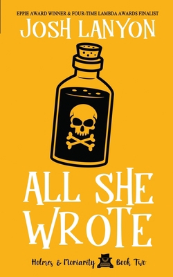 All She Wrote: Holmes & Moriarity 2 1945802855 Book Cover