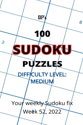 Bp's 100 Sudoku Puzzles - Medium Difficulty - W... B0BR17WPSH Book Cover