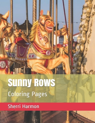 Sunny Rows: Coloring Pages 1672388058 Book Cover