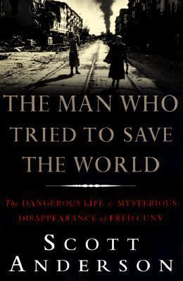 The Man Who Tried to Save the World: The Danger... 0385486650 Book Cover