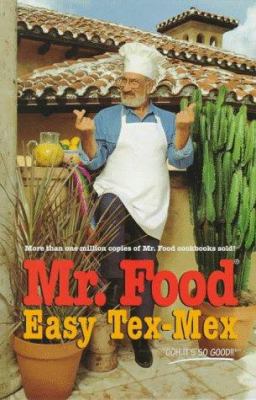 Mr. Food Easy Tex-Mex 0688145787 Book Cover