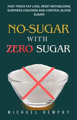 No-Sugar With Zero Sugar: Fast-track Fat Loss, ...            Book Cover