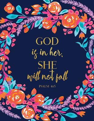 God Is in Her, She Will Not Fall Psalm 46: 5 172881491X Book Cover